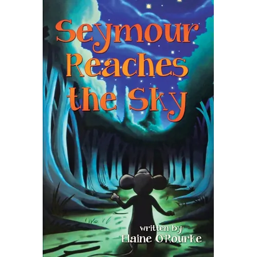 Seymour Reaches the Sky - Paperback