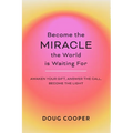 Become the Miracle the World is Waiting For - Paperback