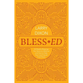 Bless-Ed: 52 Weekly Blessings You Have as a Believer and How to Help Your Lost Friends Find Theirs - Paperback