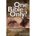One Bible Only?: Examining the Claims for the King James Bible - Paperback