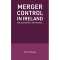 Merger Control in Ireland: An economic appraisal - Hardcover