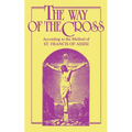 The Way of the Cross: According to the Method of St. Francis of Assisi - Paperback