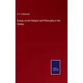 Essays on the Religion and Philosophy or the Hindus - Hardcover