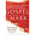 Gospel--The Book of Mark: A New Translation with Commentary--Jesus Spirituality for Everyone - Hardcover