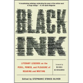 Black Ink: Literary Legends on the Peril, Power, and Pleasure of Reading and Writing - Paperback