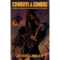 Cowboys & Zombies: Vampires, Werewolves and Revenants of the Range - Paperback