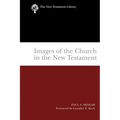 Images of the Church in the New Testament: The New Testament Library - Paperback