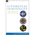 Liturgical Spirituality: Anglican Reflections on the Church's Prayer - Paperback