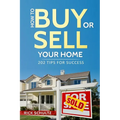How to Buy or Sell Your Home: 202 Real Estate Tips for Success With Your House - Paperback