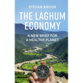 The Laghum Economy: A New Brief For a Healthy Planet - Paperback