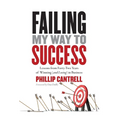 Failing My Way to Success: Lessons from Forty-Two Years of Winning (and Losing) in Business - Hardcover