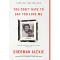 You Don't Have to Say You Love Me: A Memoir - Paperback
