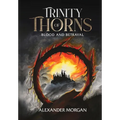 Trinity Of Thorns: Blood and Betrayal - Hardcover