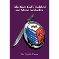 Tales from Dad's Toolshed and Mom's Footlocker - Paperback