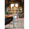 The Buddha & the Borderline: My Recovery from Borderline Personality Disorder Through Dialectical Behavior Therapy, Buddhism, & Online Dating - Paperback