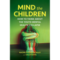 Mind the Children - Hardcover
