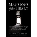 Mansions of the Heart: Exploring the Seven Stages of Spiritual Growth - Paperback