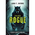 Savage Rogue: A Nicole Beretti Thriller - Paperback