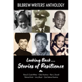 Looking Back...Stories of Resilience: Bilbrew Writers' Anthology - Paperback