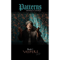 Patterns Book 1 VESPERS: Ishmael's liturgy - Paperback