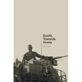 South, Towards Home: An Unexpected Love Story - Paperback