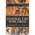 The Esoteric Library: Sidonia the Sorceress: The Supposed Destroyer of the Whole Reigning Ducal House of Pomerania - Paperback