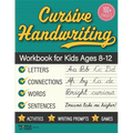Cursive Handwriting Workbook for Kids Ages 8-12: Step-by-Step Practice Book With Exercises for Elementary Students - Paperback