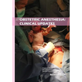 Obstetric Anesthesia: Clinical Updates - Paperback