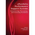Eportfolio Performance Support Systems: Constructing, Presenting, and Assessing Portfolios - Paperback