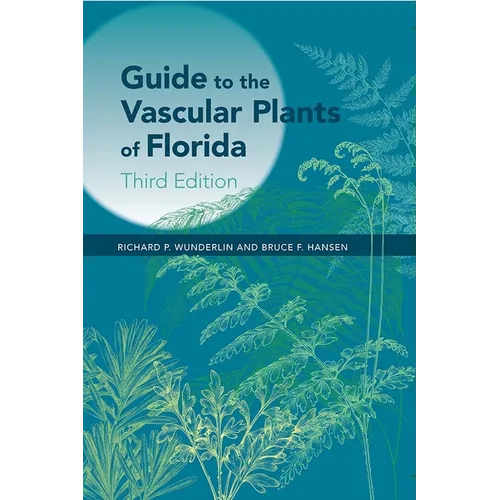 Guide to the Vascular Plants of Florida, Third Edition - Hardcover