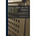 Fire on the Prairie: the Story of Wheaton College - Paperback