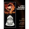 A New Sacred Geometry: The Art and Science of Frank Chester - Hardcover
