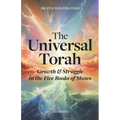 The Universal Torah: Growth & Struggle in the Five Books of Moses - Genesis 1 - Paperback