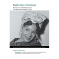 Katherine Dunham: Recovering an Anthropological Legacy, Choreographing Ethnographic Futures - Paperback