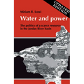 Water and Power: The Politics of a Scarce Resource in the Jordan River Basin - Paperback