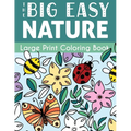 The Big Easy Nature Large Print Coloring Book - Paperback