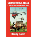 Cedarhurst Alley: A Lighter-Than-Air, Anti-Noise Novel - Paperback