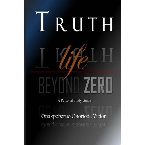 Truth: Life Beyond Zero - Paperback