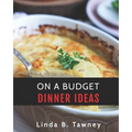 On A Budget Dinner Ideas - Paperback