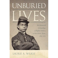 Unburied Lives: The Historical Archaeology of Buffalo Soldiers at Fort Davis, Texas, 1869-1875 - Paperback