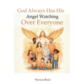 God Always Has His Angel Watching Over Everyone - Paperback