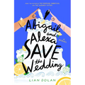 Abigail and Alexa Save the Wedding - Hardcover
