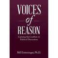 Voices of Reason: Calming the Conflicts in Political Discussions - Paperback