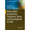 Wastewater Assessment, Treatment, Reuse and Development in India - Paperback