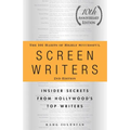 The 101 Habits of Highly Successful Screenwriters, 10th Anniversary Edition: Insider Secrets from Hollywood's Top Writers - Paperback
