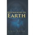 Hitchhikers to Earth - Hardcover