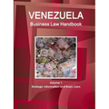 Venezuela Business Law Handbook Volume 1 Strategic Information and Basic Laws - Paperback