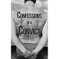 Confessions of a Convict - Paperback