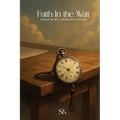 Faith In the Wait: Everyone has faith.....until they have to have faith - Paperback