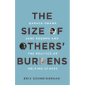 The Size of Others' Burdens: Barack Obama, Jane Addams, and the Politics of Helping Others - Hardcover